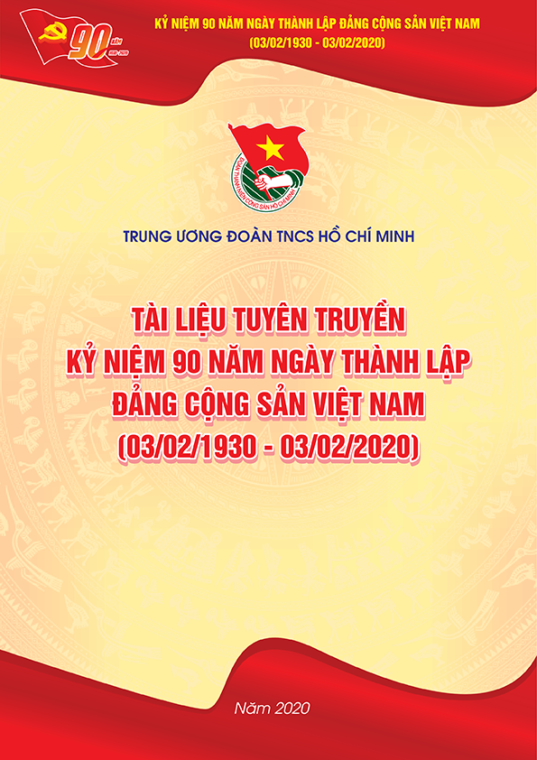 Tài liệu truyên truyền kỷ niệm 90 năm thành lập Đảng Cộng sản Việt Nam (3.2.1930 - 3.2.2020)