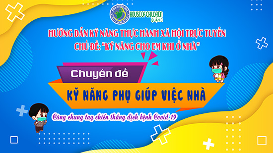 Hướng dẫn kỹ năng thực hành xã hội trực tuyến - Nhà Thiếu nhi Quận 3