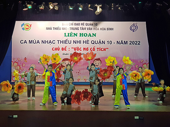 Liên hoan Ca múa nhạc Thiếu nhi Hè 2022 - Nhà Thiếu nhi Quận 10