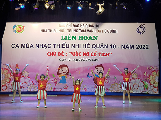 Liên hoan Ca múa nhạc Thiếu nhi Hè 2022 - Nhà Thiếu nhi Quận 10