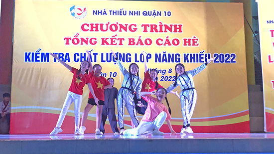 Chương trình báo cáo tổng kết hè lớp năng khiếu - Nhà Thiếu nhi Quận 10