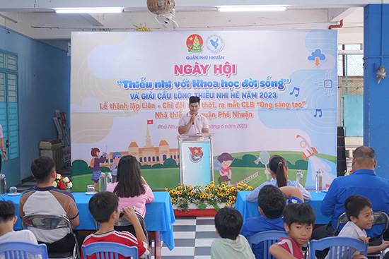 Lễ ra mắt Liên đội, Chi đội tạm thời và Ngày hội thiếu nhi với Khoa học đời sống - Nhà Thiếu nhi Quận Phú Nhuận